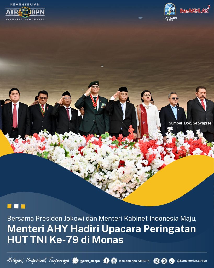 Bersama Presiden Jokowi dan Menteri Kabinet Indonesia Maju, Menteri AHY Hadiri Upacara Peringatan HUT TNI Ke-79 di Monas