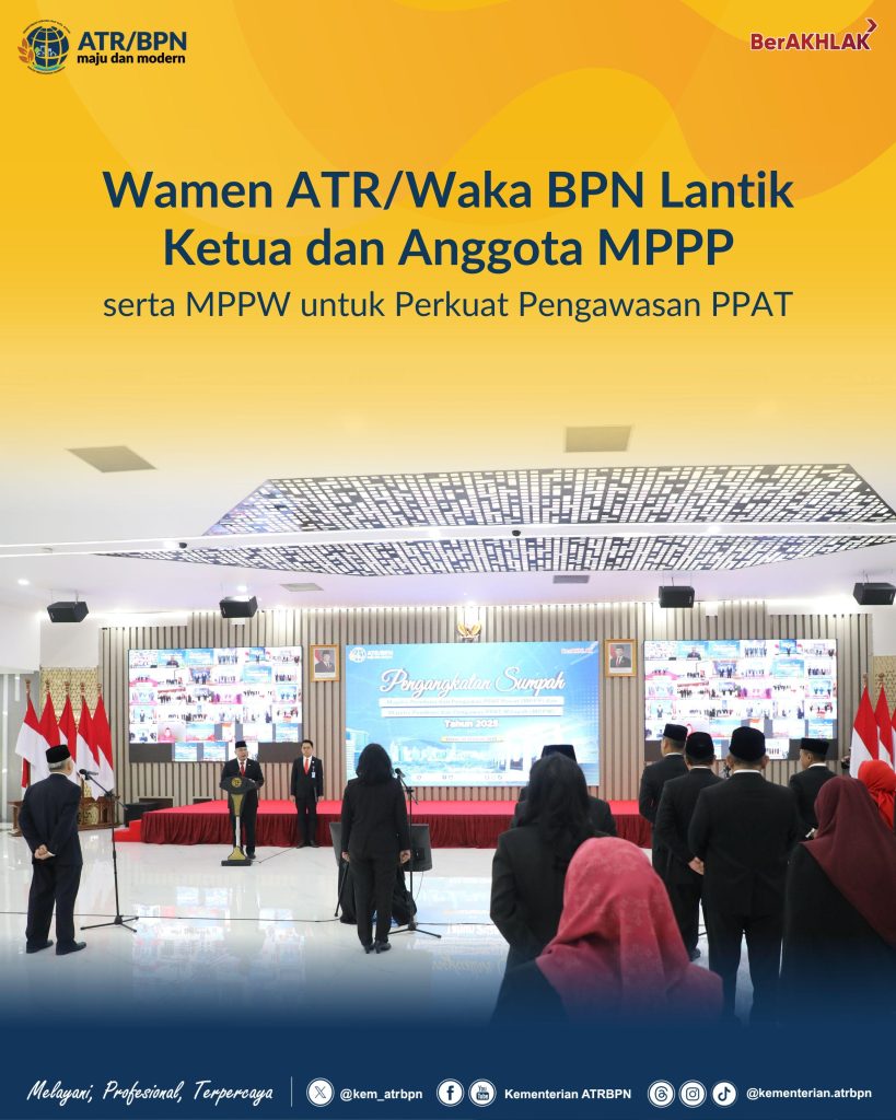 Wamen ATR/Waka BPN Lantik Ketua dan Anggota MPPP serta MPPW untuk Perkuat Pengawasan PPAT