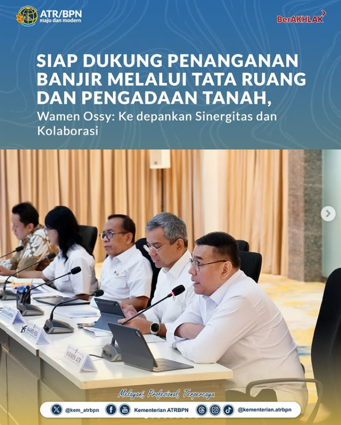 Siap Dukung Penanganan Banjir melalui Tata Ruang dan Pengadaan Tanah