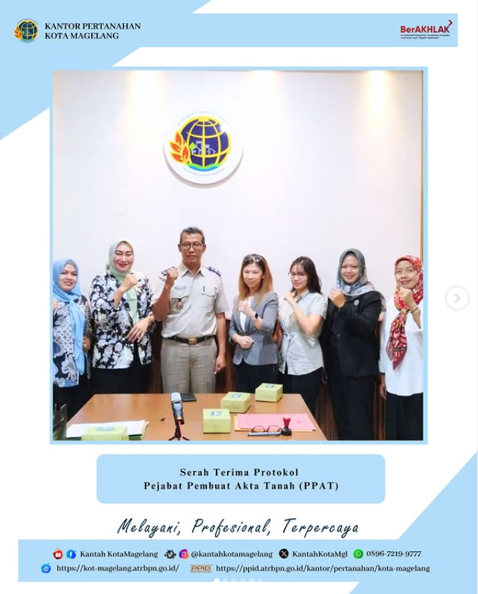 Serah Terima Protokol Pejabat Pembuat Akta Tanah (PPAT) di lingkungan Kantor Pertanahan Kota Magelang