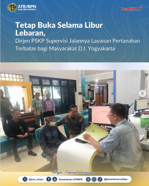 Tetap Buka Selama Libur Lebaran, Dirjen PSKP Supervisi Jalannya Layanan Pertanahan Terbatas bagi Masyarakat D.I. Yogyakarta