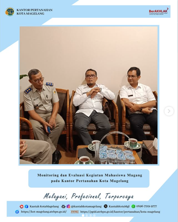 Monitoring dan Evaluasi Kegiatan Mahasiswa Magang pada Kantor Pertanahan Kota Magelang