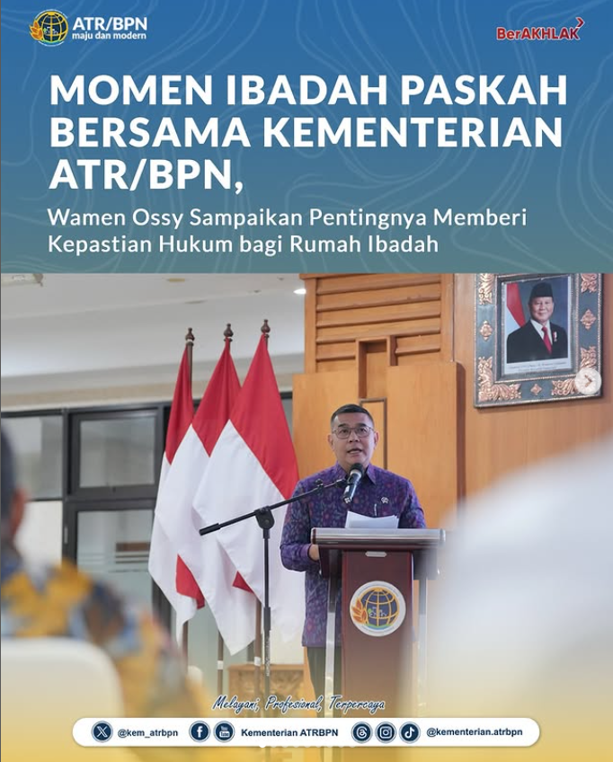 Momen Ibadah Paskah bersama Kementerian ATR/BPN, Wamen Ossy Sampaikan Pentingnya Memberi Kepastian Hukum bagi Rumah Ibadah
