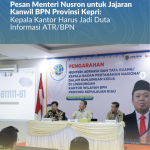 Pesan Menteri Nusron untuk Jajaran Kanwil BPN Provinsi Kepri: Kepala Kantor Harus Jadi Duta Informasi ATR/BPN