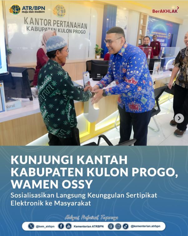 Kunjungi Kantah Kabupaten Kulon Progo, Wamen Ossy Sosialisasikan Langsung Keunggulan Sertipikat Elektronik ke Masyarakat