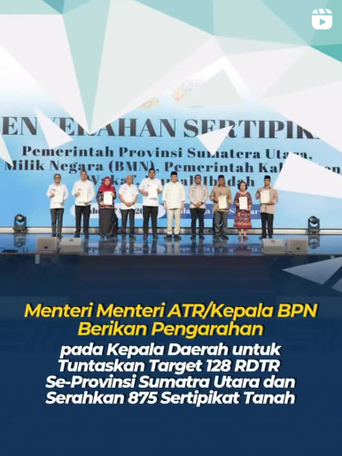 Menteri ATR/BPN Berikan Pengarahan pada Kepala Daerah untuk Tuntaskan Target 128 RDTR se-Provinsi Sumatra Utara dan Serahkan 875 Sertipikat Tanah