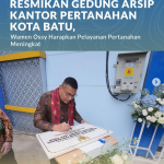 Resmikan Gedung Arsip Kantor Pertanahan Kota Batu, Wamen Ossy Harapkan Pelayanan Pertanahan Meningkat