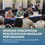 Dorong Percepatan Penyelesaian Masalah Pertanahan, Menteri Nusron Beri Pembinaan di Kanwil BPN Provinsi Jawa Timur