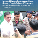 Menteri Nusron Rencanakan Rakor dengan Pemda Sulawesi Tenggara untuk Bahas Kinerja Pertanahan dan Tata Ruang