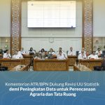 Kementerian ATR/BPN Dukung Revisi UU Statistik demi Peningkatan Data untuk Perencanaan Agraria dan Tata Ruang
