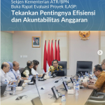Sekjen Kementerian ATR/BPN Buka Rapat Evaluasi Proyek ILASP: Tekankan Pentingnya Efisiensi dan Akuntabilitas Anggaran