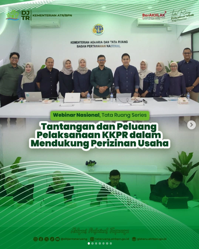 Webinar Nasional, Tata Ruang Series: Tantangan dan Peluang Pelaksanaan KKPR dalam Mendukung Perizinan Berusaha