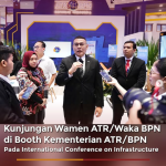 Kunjungan Wamen ATR/Wakil Kepala BPN di Booth Kementerian ATR/BPN pada International Conference on Infrastructure