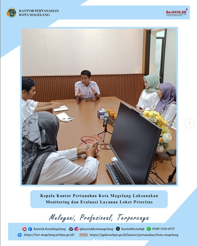 Monitoring dan Evaluasi, Kantor Pertanahan Kota Magelang Pastikan Layanan Prioritas Prima