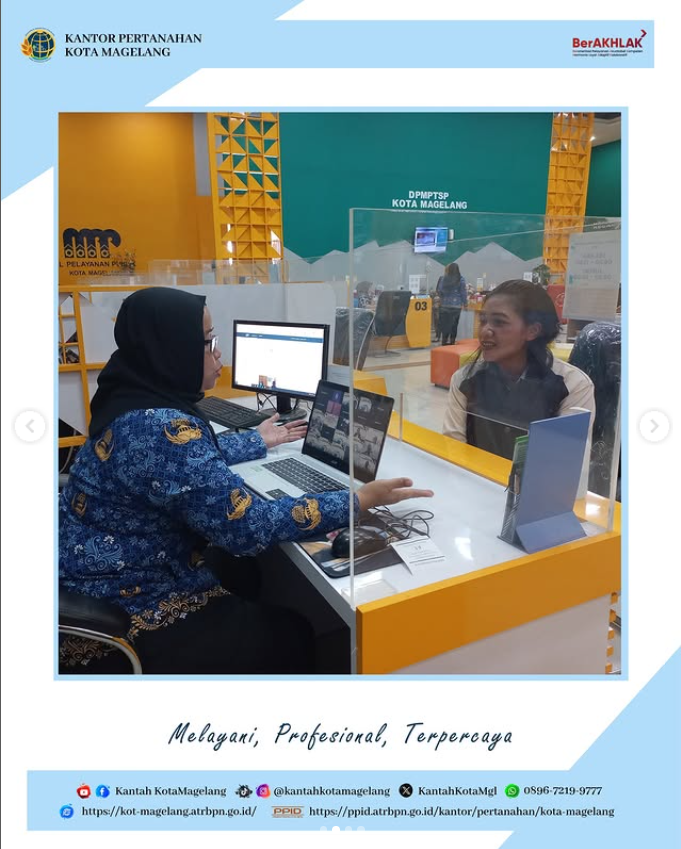 Siap Melayani di MPP Kota Magelang! Petugas kami hadir lebih dekat untuk kemudahan urusan pertanahan Anda