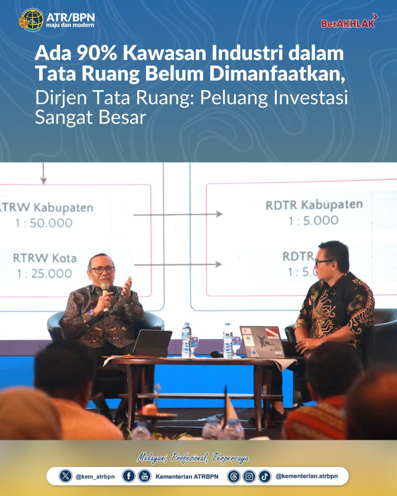 Ada 90% Kawasan Industri dalam Tata Ruang Belum Dimanfaatkan, Dirjen Tata Ruang: Peluang Investasi Sangat Besar