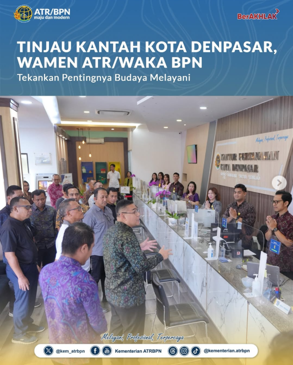 Tinjau Kantah Kota Denpasar, Wamen ATR/Waka BPN Tekankan Pentingnya Budaya Melayani