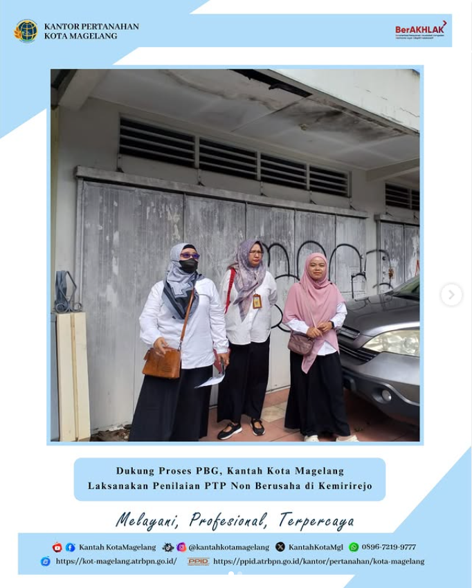 Kantor Pertanahan Kota Magelang Dukung Pembangunan Berizin. Seksi Penataan & Pemberdayaan bersama Tim MPTP melakukan penilaian PTP untuk PKKPR Non Berusaha di Kelurahan Kemirirejo