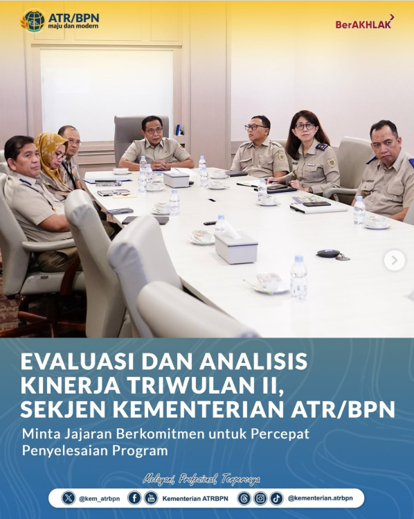 Evaluasi dan Analisis Kinerja Triwulan II, Sekjen Kementerian ATR/BPN Minta Jajaran Berkomitmen untuk Percepat Penyelesaian Program