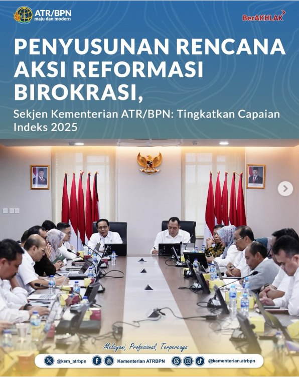 Penyusunan Rencana Aksi Reformasi Birokrasi, Sekjen Kementerian ATR/BPN: Tingkatkan Capaian Indeks 2025