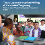 Tinjau Layanan Sertipikat Keliling di Kabupaten Tangerang, Wamen Ossy: Wujud Peningkatan Pelayanan Publik