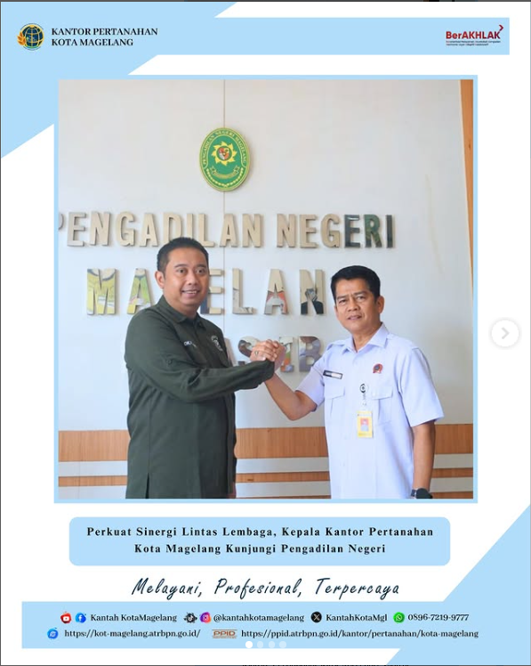 Perkuat Sinergi Lintas Lembaga, Kepala Kantor Pertanahan Kota Magelang Kunjungi Pengadilan Negeri