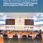 Rapat Bersama Badan Anggaran DPR RI, Sekjen Kementerian ATR/BPN Optimis Ada Peningkatan PNBP pada 2026