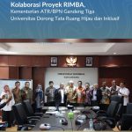 Kolaborasi Proyek RIMBA, Kementerian ATR/BPN Gandeng Tiga Universitas Dorong Tata Ruang Hijau dan Inklusif