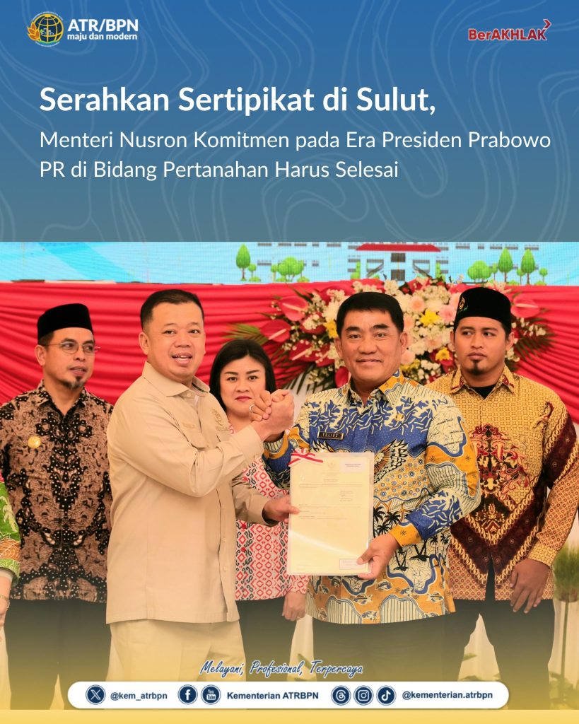 Serahkan Sertipikat di Sulut, Menteri Nusron Komitmen pada Era Presiden Prabowo PR di Bidang Pertanahan Harus Selesai