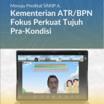 Menuju Predikat SAKIP A, Kementerian ATR/BPN Fokus Perkuat Tujuh Pra-Kondisi