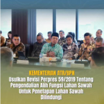 Kementerian ATR/BPN Usulkan Revisi Perpres 59/2019 tentang Pengendalian Alih Fungsi Lahan Sawah untuk Penetapan Lahan Sawah Dilindungi