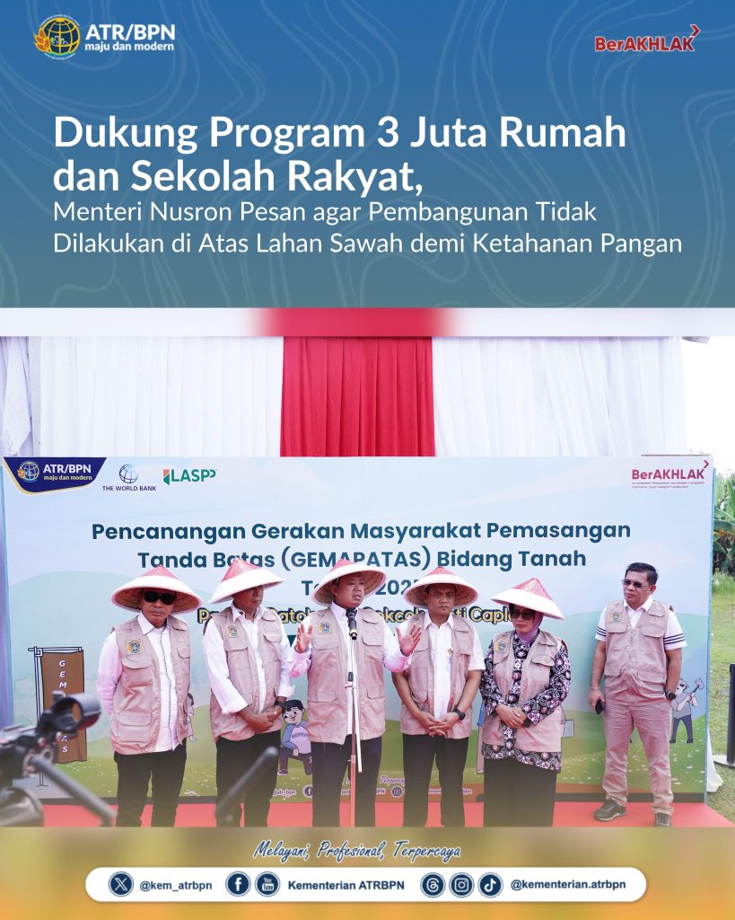 Dukung Program 3 Juta Rumah dan Sekolah Rakyat, Menteri Nusron Pesan agar Pembangunan Tidak Dilakukan di Atas Lahan Sawah demi Ketahanan Pangan
