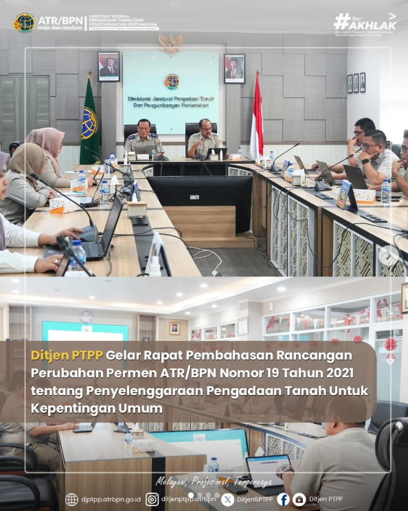 Ditjen PTPP Gelar Rapat Pembahasan Rancangan Perubahan Permen ATR/BPN Nomor 19 Tahun 2021 tentang Penyelenggaraan Pengadaan Tanah Bagi Pembangunan untuk Kepentingan Umum