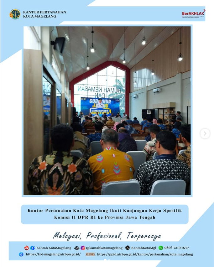 Kantor Pertanahan Kota Magelang Ikuti Kunjungan Kerja Spesifik Komisi II DPR RI ke Provinsi Jawa Tengah