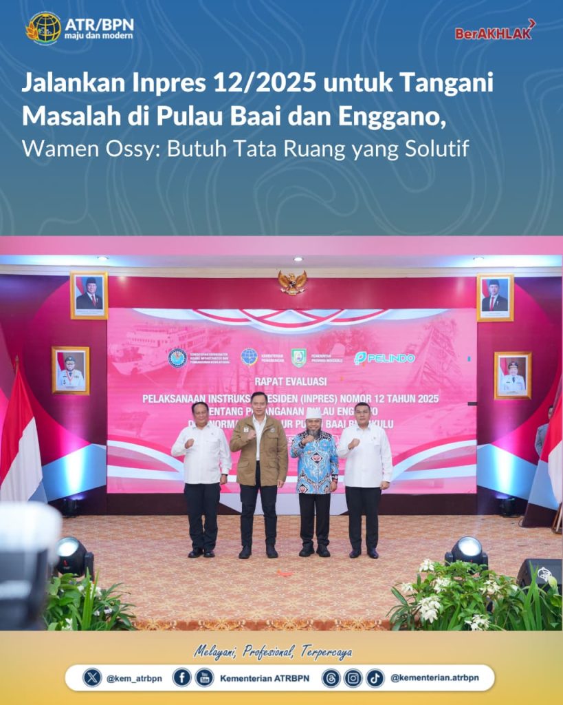 Jalankan Inpres 12/2025 untuk Tangani Masalah di Pulau Baai dan Enggano, Wamen Ossy: Butuh Tata Ruang yang Solutif