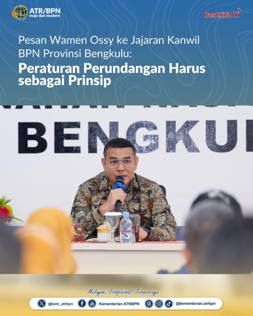 Pesan Wamen Ossy ke Jajaran Kanwil BPN Provinsi Bengkulu: Peraturan Perundangan Harus sebagai Prinsip
