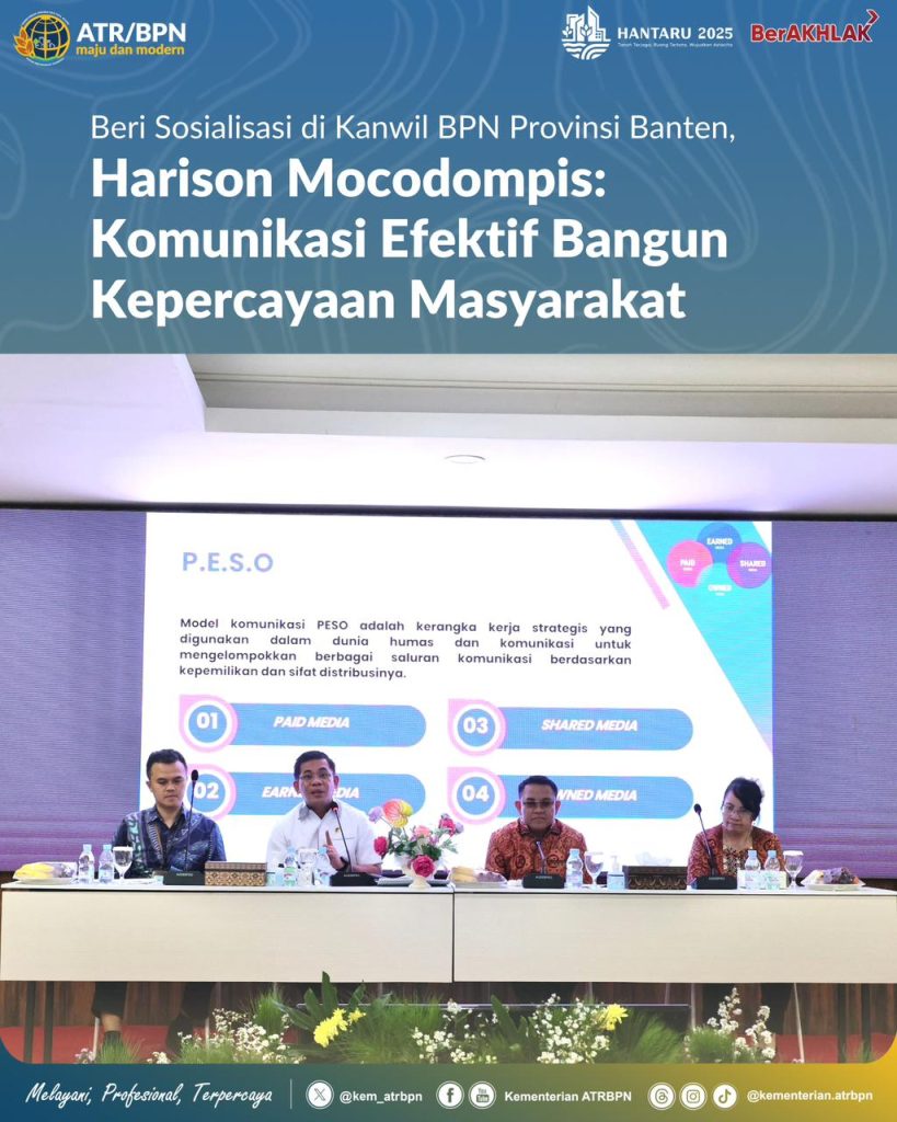 Beri Sosialisasi di Kanwil BPN Provinsi Banten, Harison Mocodompis: Komunikasi Efektif Bangun Kepercayaan Masyarakat