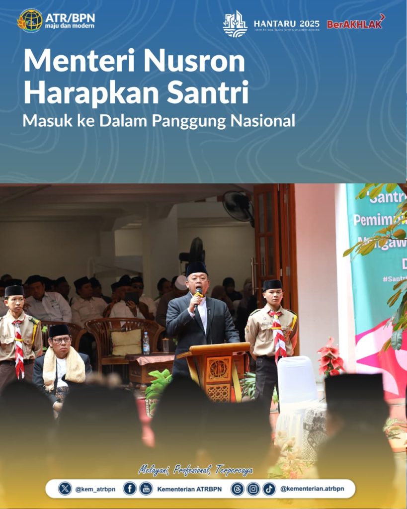 Menteri Nusron Harapkan Santri Masuk ke Dalam Panggung Nasional