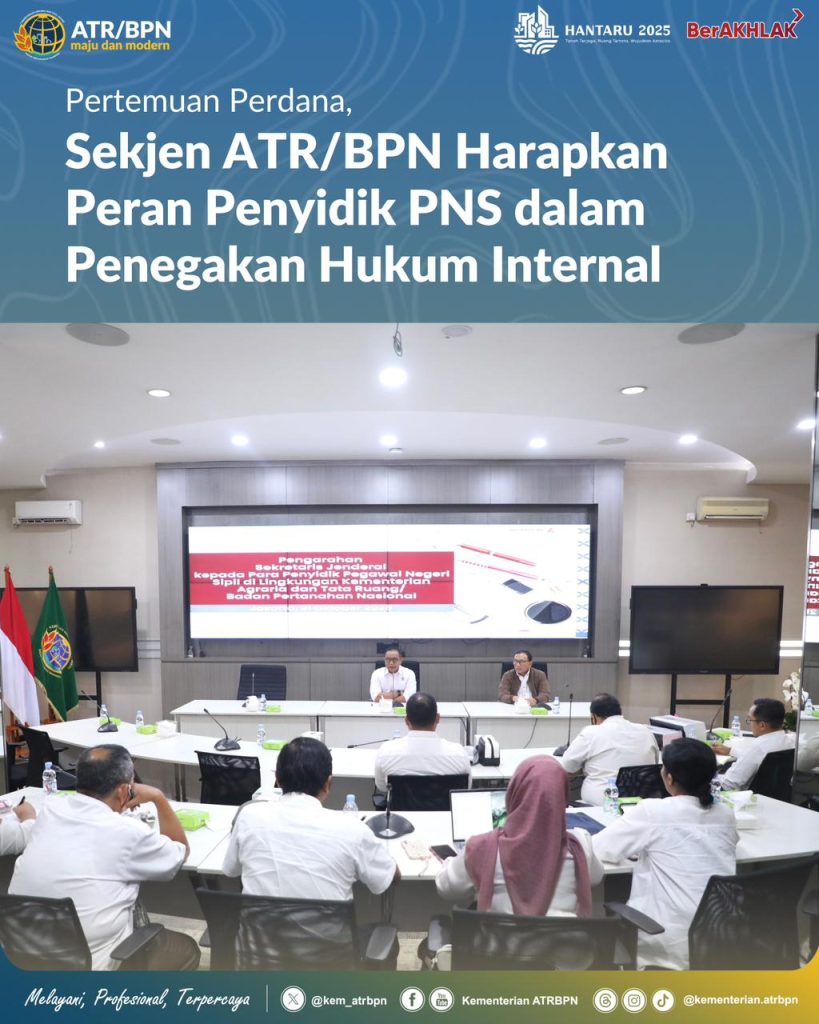Pertemuan Perdana, Sekjen ATR/BPN Harapkan Peran Penyidik PNS dalam Penegakan Hukum Internal
