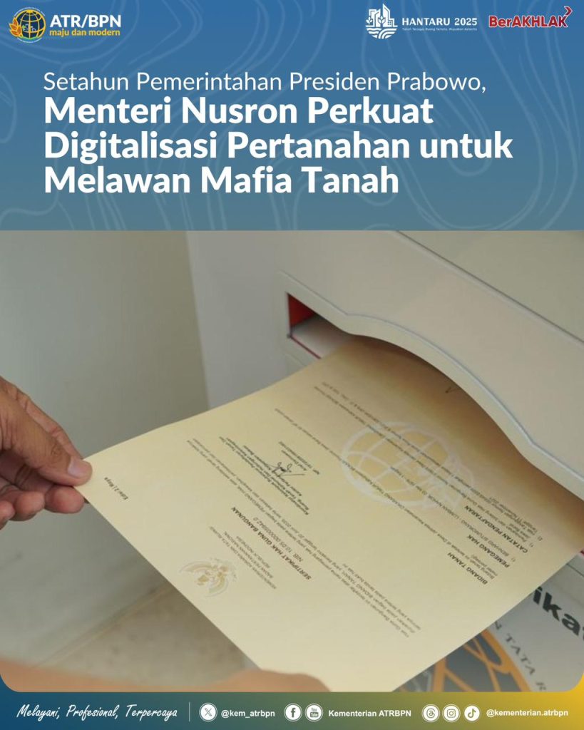 Setahun Pemerintahan Presiden Prabowo, Menteri Nusron Perkuat Digitalisasi Pertanahan untuk Melawan Mafia Tanah