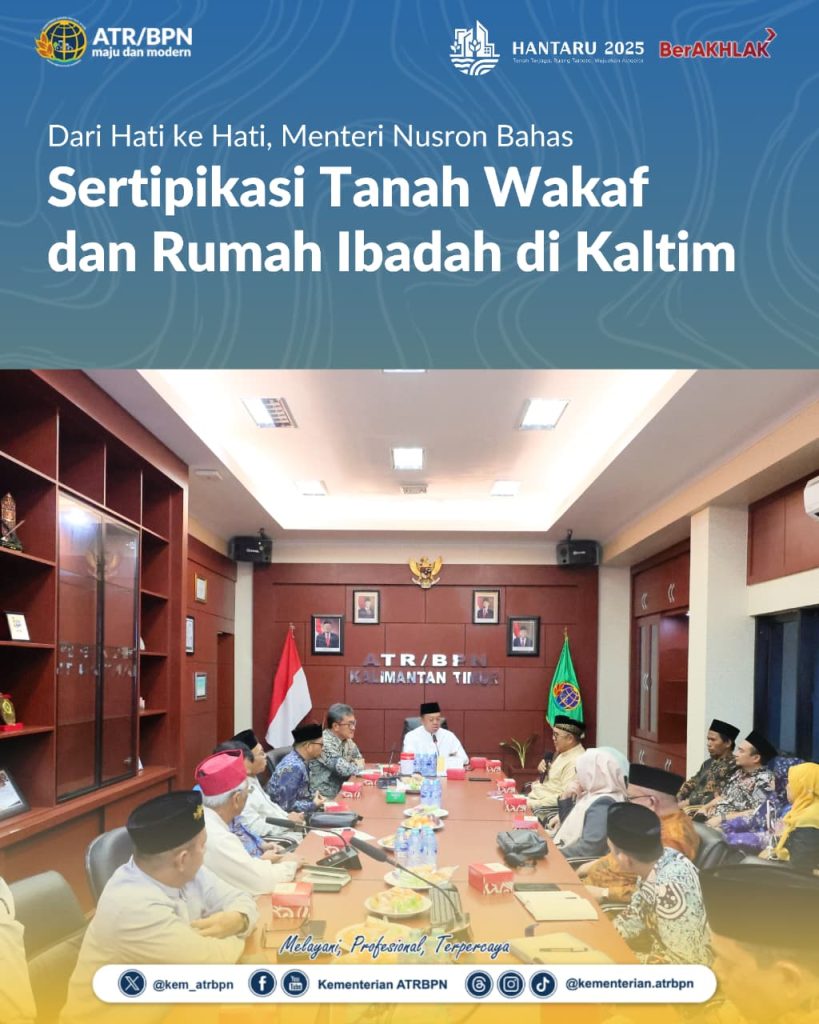 Dari Hati ke Hati, Menteri Nusron Bahas Sertipikasi Tanah Wakaf dan Rumah Ibadah di Kaltim