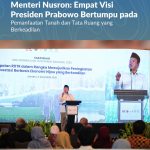 Menteri Nusron: Empat Visi Presiden Prabowo Bertumpu pada Pemanfaatan Tanah dan Tata Ruang yang Berkeadilan