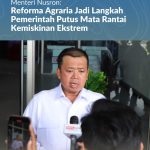 Menteri Nusron: Reforma Agraria Jadi Langkah Pemerintah Putus Mata Rantai Kemiskinan Ekstrem