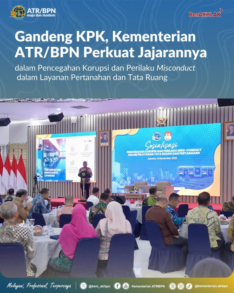 Gandeng KPK, Kementerian ATR/BPN Perkuat Jajarannya dalam Pencegahan Korupsi dan Perilaku Misconduct dalam Layanan Pertanahan dan Tata Ruang