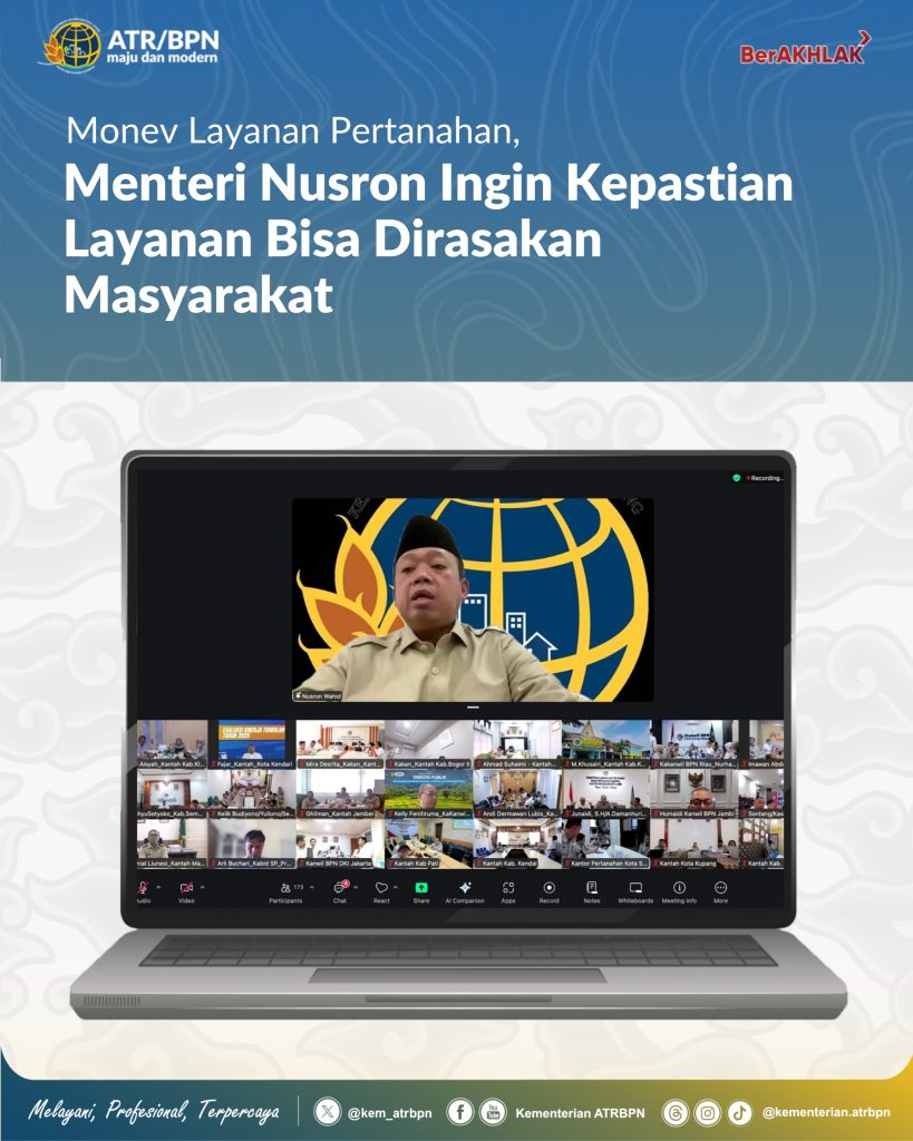 Monev Layanan Pertanahan, Menteri Nusron Ingin Kepastian Layanan Bisa Dirasakan Masyarakat