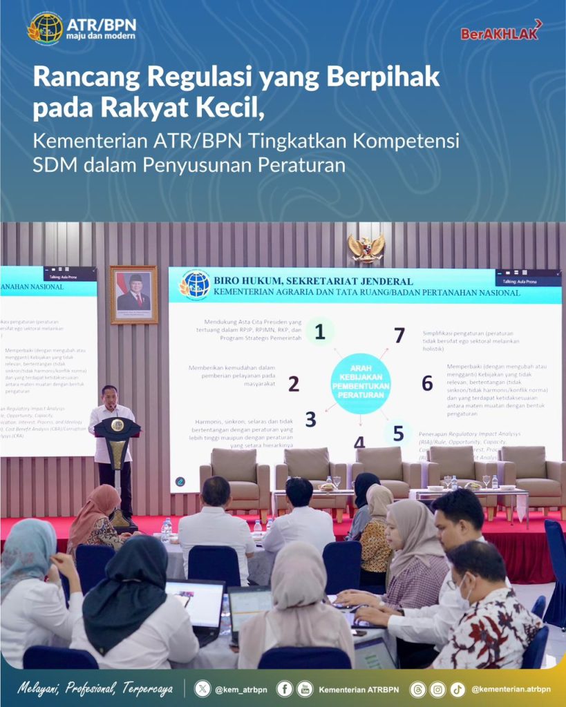 Rancang Regulasi yang Berpihak pada Rakyat Kecil, Kementerian ATR/BPN Tingkatkan Kompetensi SDM dalam Penyusunan Peraturan