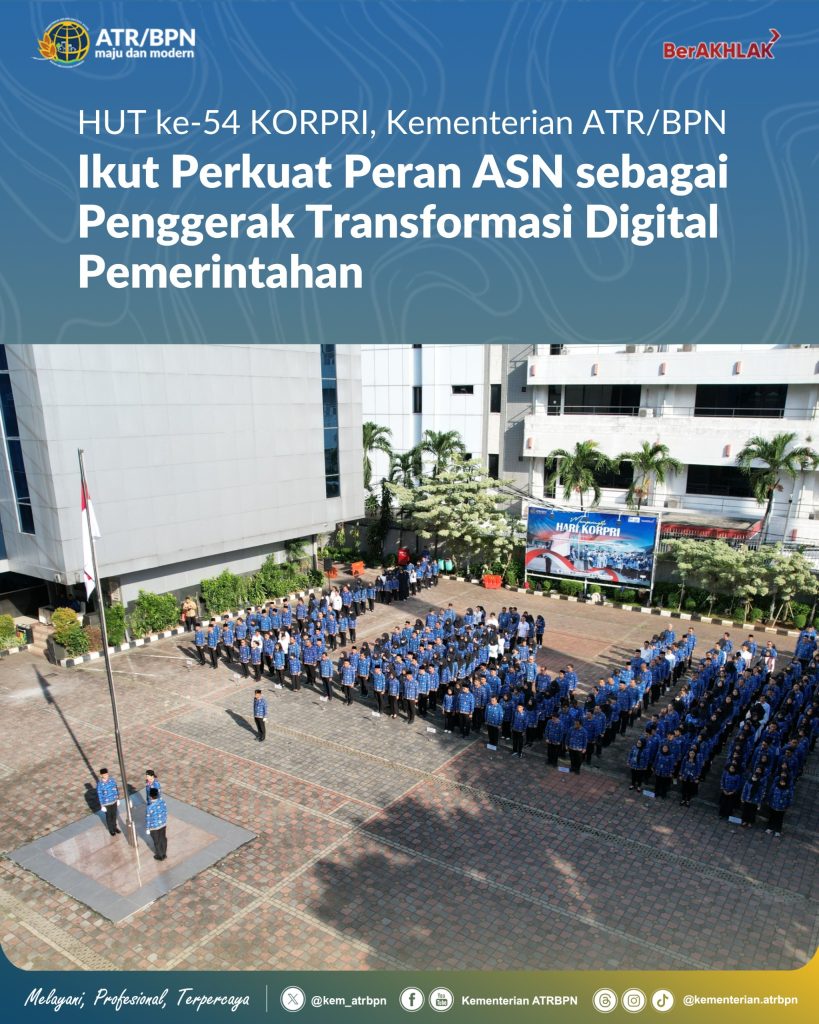 HUT ke-54 KORPRI, Kementerian ATR/BPN Ikut Perkuat Peran ASN sebagai Penggerak Transformasi Digital Pemerintahan