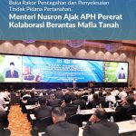 Buka Rakor Pencegahan dan Penyelesaian Tindak Pidana Pertanahan, Menteri Nusron Ajak APH Pererat Kolaborasi Berantas Mafia Tanah