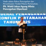 Hadir dalam Rakor Pencegahan dan Penyelesaian Tindak Pidana Pertanahan, Plt. Wakil Jaksa Agung Minta Pencegahan Diperkuat