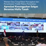 Wamen Ossy Tutup Rakor Pencegahan dan Penyelesaian Tindak Pidana Pertanahan, Apresiasi Kesungguhan Satgas Berantas Mafia Tanah